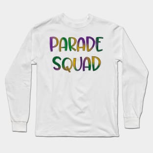 Parade squad Long Sleeve T-Shirt